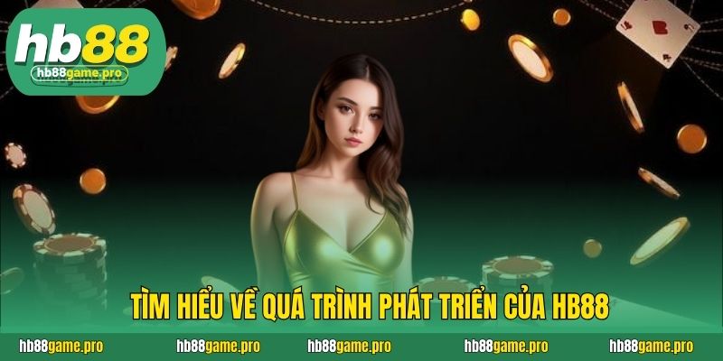 Trải nghiệm độc đáo và khác biệt chỉ có tại HB88
